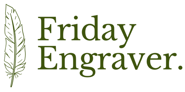 Friday Engraver